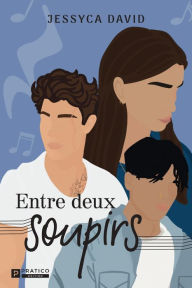 Title: Entre deux soupirs, Author: Jessyca David