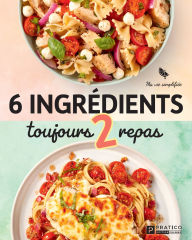 Title: 6 ingrédients, toujours 2 repas, Author: Julie Philippon