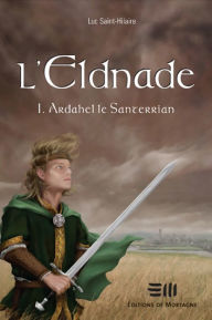 Title: Ardahel le Santerrian, Author: Luc Saint-Hilaire