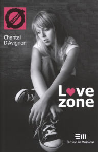 Title: Love zone 02, Author: Chantal D'Avignon