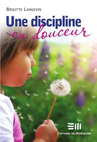 Title: Une discipline en douceur, Author: Brigitte Langevin