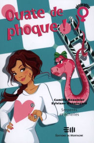 Title: Ouate de phoque ! Tome 3: Serpents et échelles, Author: Camille Beaumier