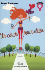 Title: Un coeur pour deux, Author: Laura Summers