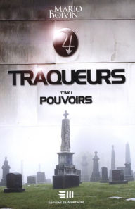 Title: Traqueurs 01 : Pouvoirs, Author: Boivin Mario