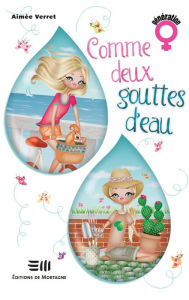 Title: Comme deux gouttes d'eau, Author: Ondt Blod