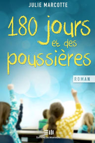 Title: 180 jours et des poussières, Author: Julie Marcotte