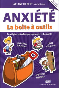 Title: Anxiété : La boîte à outils, Author: Ariane Hébert