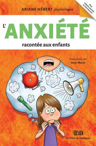 Title: L'anxiété racontée aux enfants, Author: Ariane Hébert