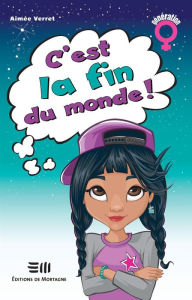 Title: C'est la fin du monde !, Author: Aimée Verret