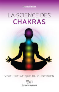 Title: La science des chakras : Voie initiatique du quotidien, Author: Amy Sue Berlin