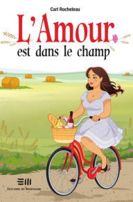 Title: L'amour est dans le champ, Author: Carl Rocheleau