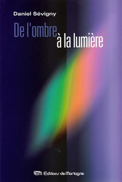 De l'ombre à la lumière