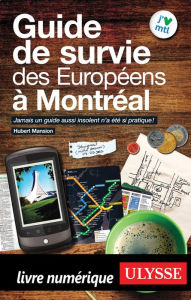 Title: Guide de survie des Européens à Montréal, Author: Hubert Mansion