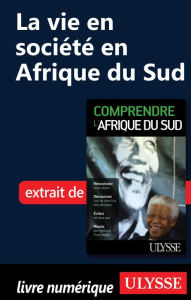 Title: La vie en société en Afrique du Sud, Author: lucie pagé