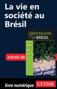 Title: La vie en société au Brésil, Author: Natasha Prévost