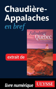 Title: Chaudière-Appalaches en bref, Author: Collectif