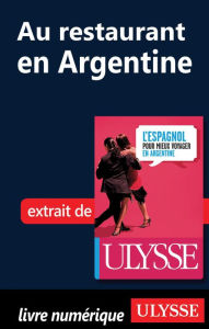 Title: Au restaurant en Argentine (Guide de conversation), Author: Collectif