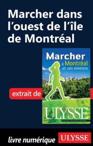Title: Marcher dans l'ouest de l'île de Montréal, Author: Yves Séguin