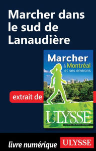 Title: Marcher dans le sud de Lanaudière, Author: Yves Séguin