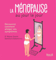 Title: La ménopause au jour le jour, Author: Gemma Aucoin-Gallant