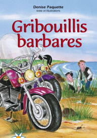 Title: Gribouillis barbares, Author: Denise Paquette