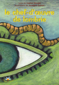Title: Le chef-d'oeuvre de Lombrie, Author: Sophie Bérubé