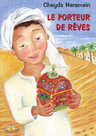 Title: Le porteur de rêves, Author: Cheyda Haramein