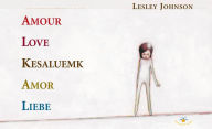 Title: Amour / Love / Kesaluemk / Amor / Liebe, Author: Lesley Johnson