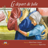 Title: Le départ de Julie, Author: Marie-France Comeau