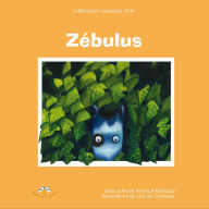 Title: Zébulus, le petit zèbre triste, Author: Annie Pineault-Michaud