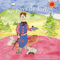 Title: Au pays de Joffrey, Author: Marie-France Comeau