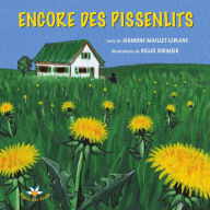 Title: Encore des pissenlits, Author: Jeannine Maillet-LeBlanc