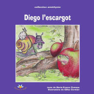 Title: Diego l'escargot, Author: Marie-France Comeau