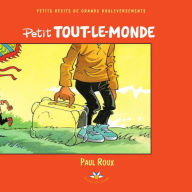 Title: Petit Tout-le-Monde, Author: Paul Roux