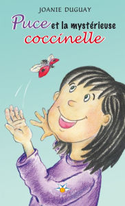 Title: Puce et la mystérieuse coccinelle, Author: Joanie Duguay