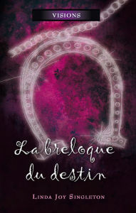 Title: La breloque du destin: La breloque du destin, Author: Linda Joy Singleton