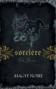 Title: Sorcière: Magye noire, Author: Cate Tiernan