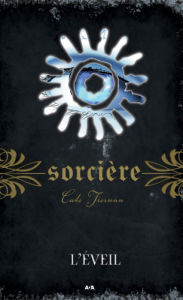 Title: Sorcière: L'éveil, Author: Cate Tiernan