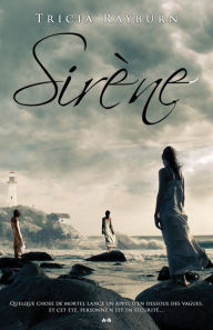 Title: Sirène: Tome 1, Author: Tricia Rayburn
