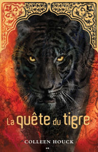 Title: La quête du tigre, Author: Coleen Houck