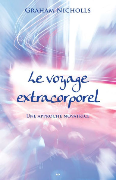 Le voyage extracorporel: Une approche novatrice