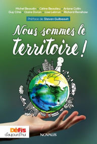 Title: Nous sommes le territoire!, Author: Michel Beaudin