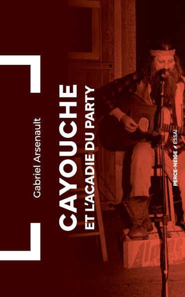 Cayouche et l'Acadie du party