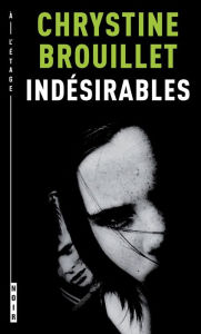 Title: Indésirables, Author: Chrystine Brouillet
