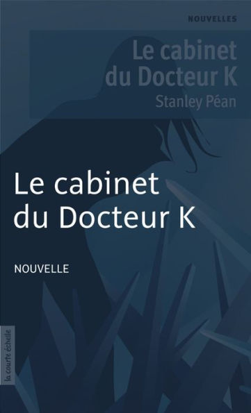 Le cabinet du Docteur K