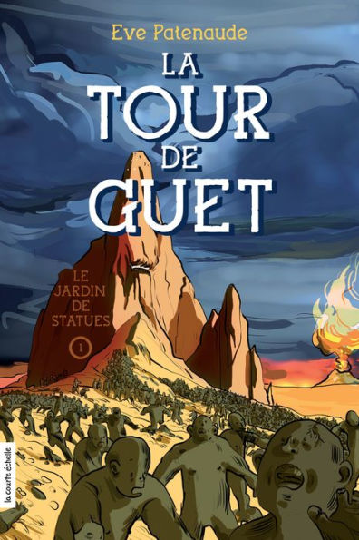 Le jardin de statues: La Tour de Guet, tome 1