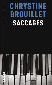 Title: Saccages, Author: Chrystine Brouillet