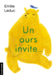 Title: Un ours invite, Author: Emilie Leduc