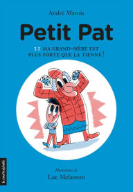 Title: Ma grand-mère est plus forte que la tienne !, Author: André Marois