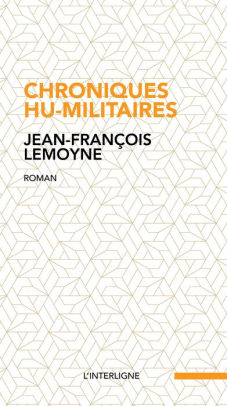 Chroniques Hu Militaires By Jean Francois Lemoyne Nook Book